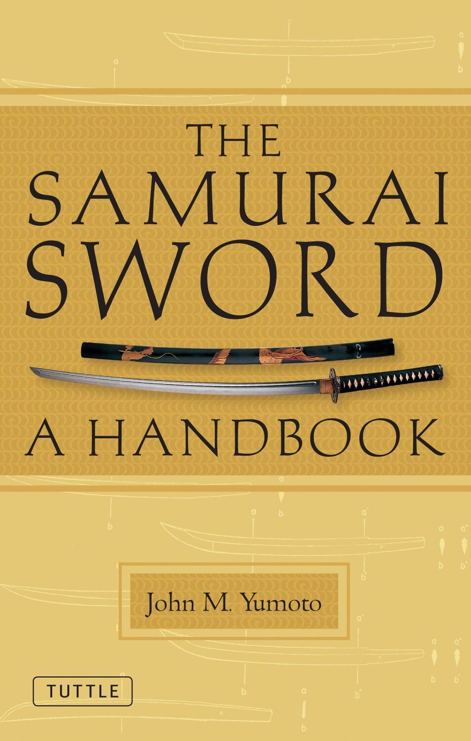 Cover: 9784805311349 | The Samurai Sword | A Handbook | John M Yumoto | Taschenbuch | 2011