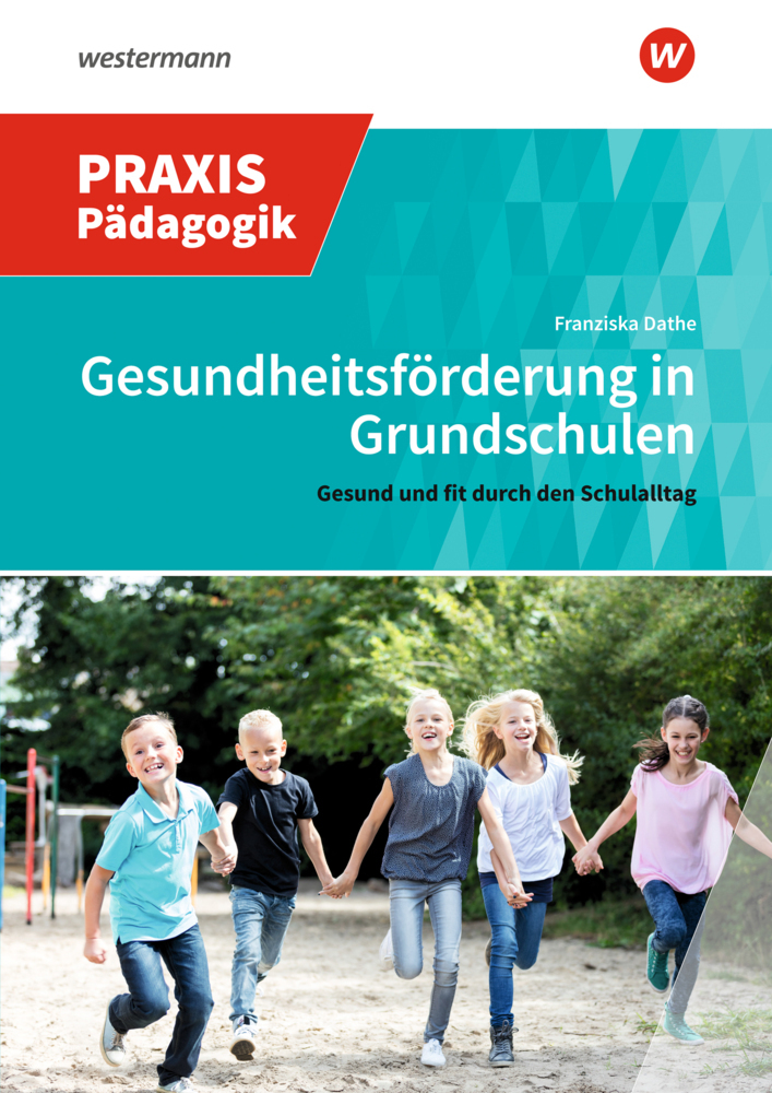 Cover: 9783141621860 | Praxis Pädagogik / Gesundheitsförderung in Grundschulen | Dathe | Buch