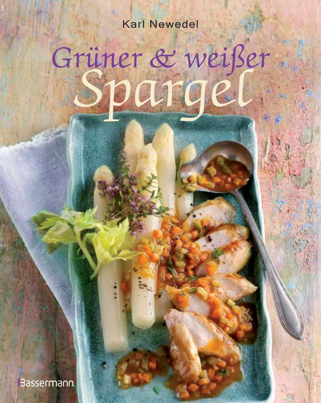 Cover: 9783809435174 | Grüner & weißer Spargel | Die besten Rezepte | Karl Newedel | Buch