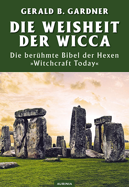 Cover: 9783937392875 | Die Weisheit der Wicca | Gerald B. Gardner | Taschenbuch