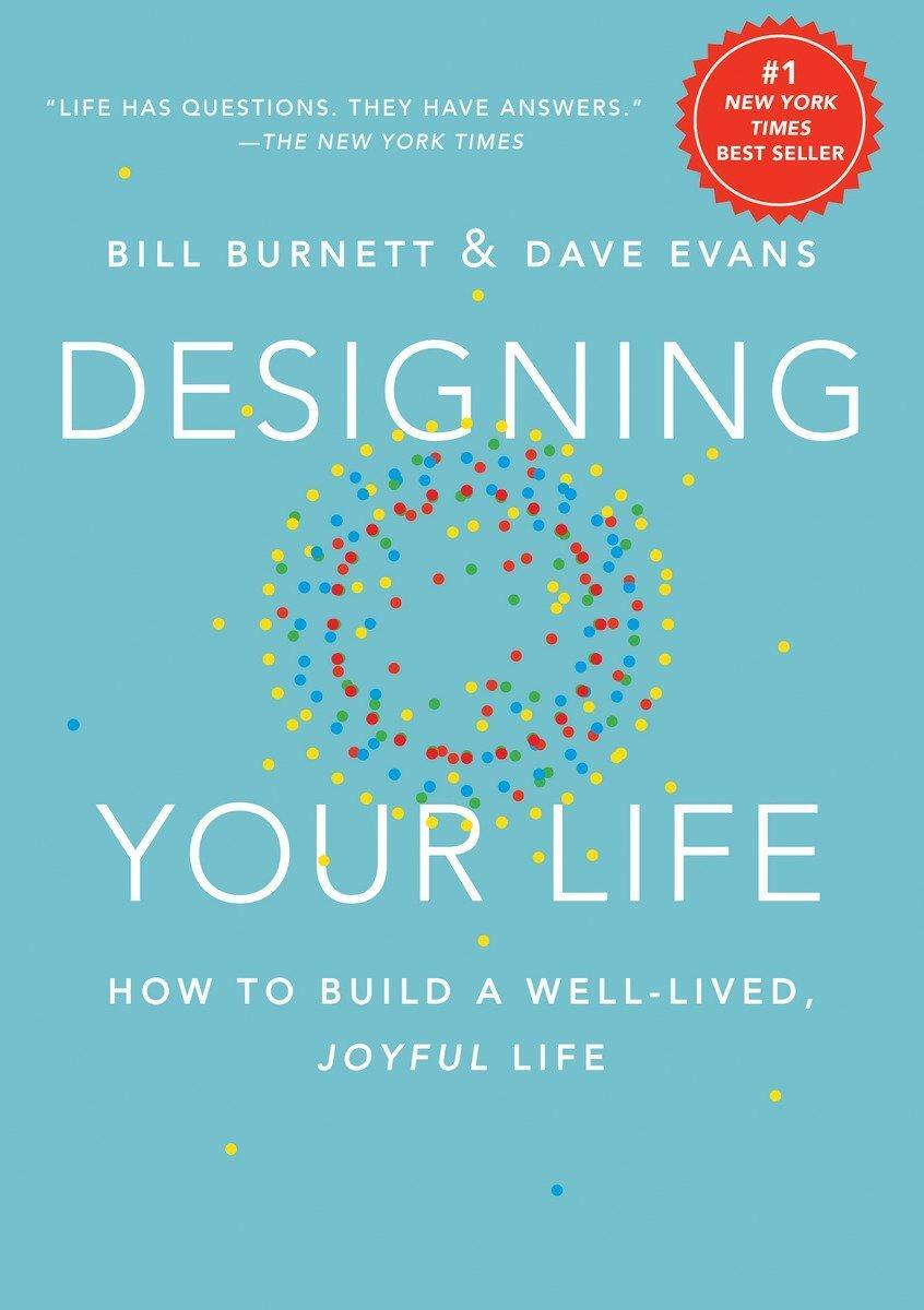 Cover: 9781101875322 | Designing Your Life | How to Build a Well-Lived, Joyful Life | Buch