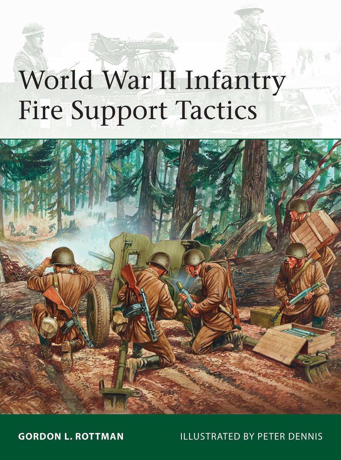Cover: 9781472815460 | World War II Infantry Fire Support Tactics | Gordon L. Rottman | Buch
