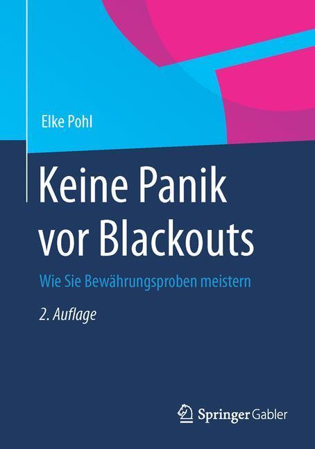 Cover: 9783658065157 | Keine Panik vor Blackouts | Wie Sie Bewährungsproben meistern | Pohl