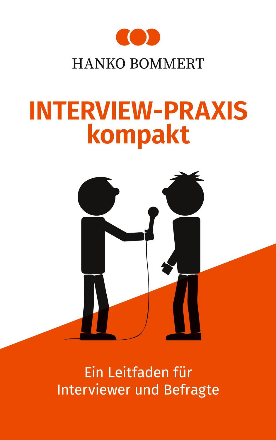 Cover: 9783754355497 | Interview-Praxis kompakt | Ein Leitfaden für Interviewer und Befragte