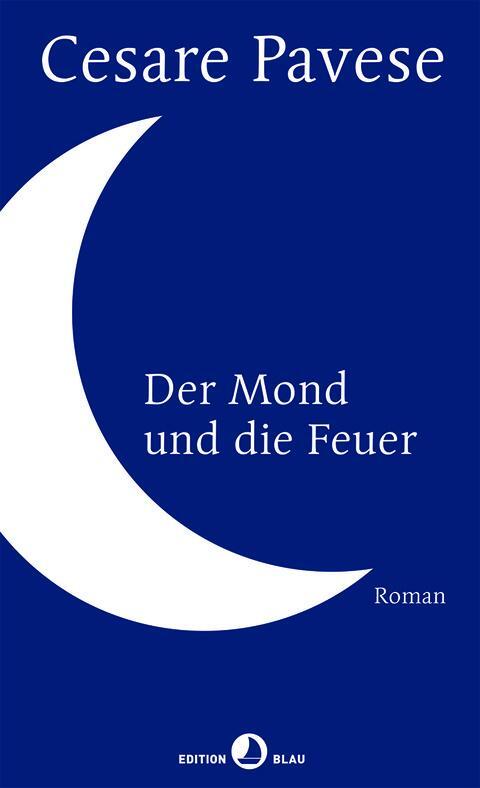 Cover: 9783858697158 | Der Mond und die Feuer | Cesare Pavese | Buch | Edition Blau | Deutsch