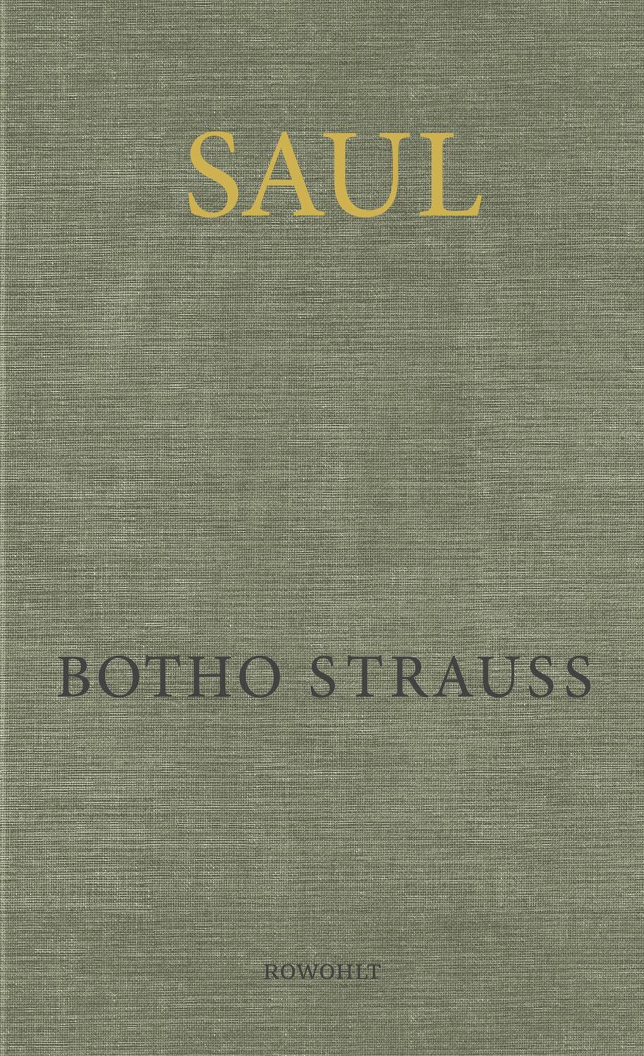 Cover: 9783498001353 | Saul | Botho Strauß | Buch | Deutsch | 2019 | Rowohlt