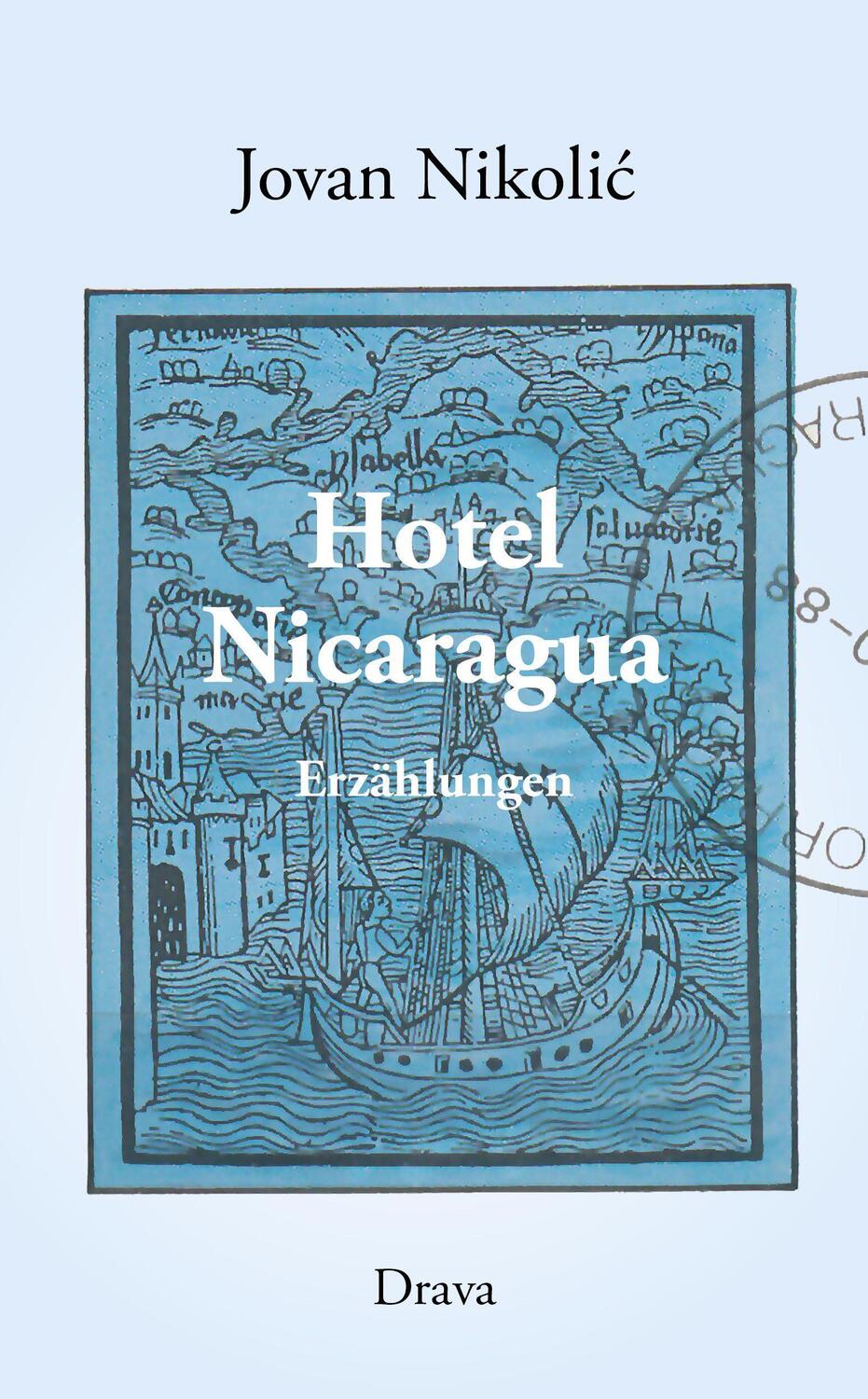 Cover: 9783991380832 | Hotel Nicaragua | Erzählungen | Jovan Nikoli¿ | Buch | 150 S. | 2024