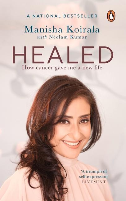 Cover: 9780143457206 | Healed | How Cancer Gave Me a New Life | Manisha Koirala | Taschenbuch