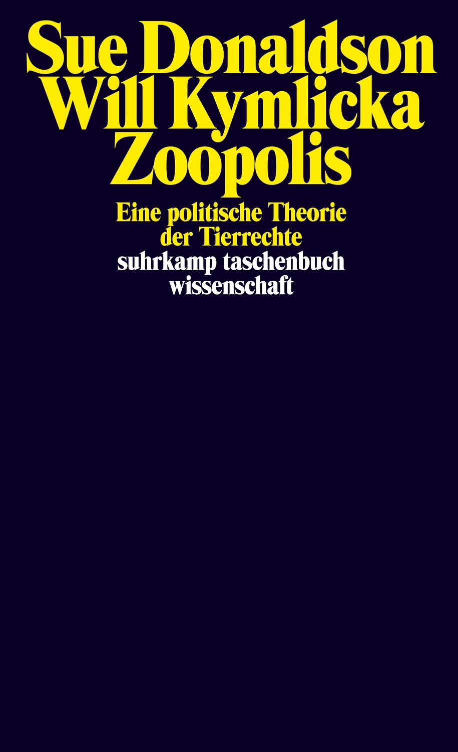 Cover: 9783518300114 | Zoopolis | Eine politische Theorie der Tierrechte | Donaldson (u. a.)