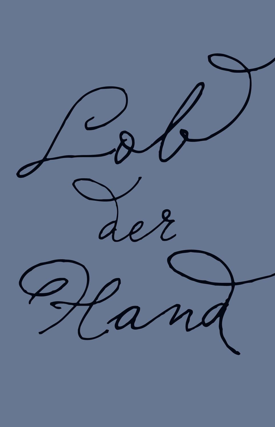 Cover: 9783958293786 | Lob der Hand | Henri Focillon | Buch | Deutsch | 2017 | Steidl Verlag