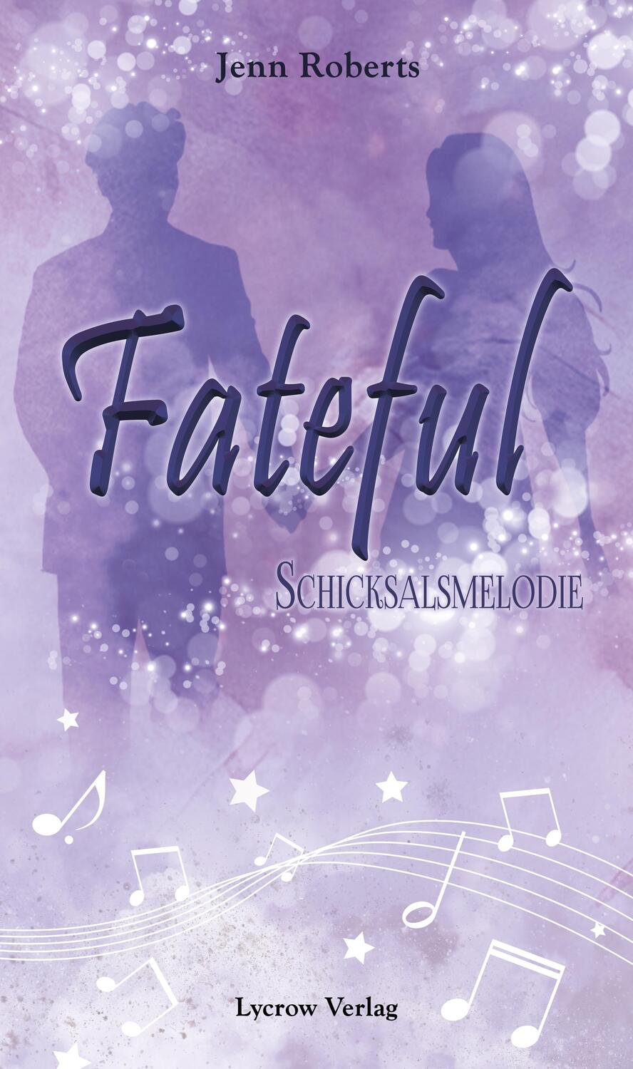 Cover: 9783989422759 | Fateful | Schicksalsmelodie | Jenn Roberts | Taschenbuch | 350 S.