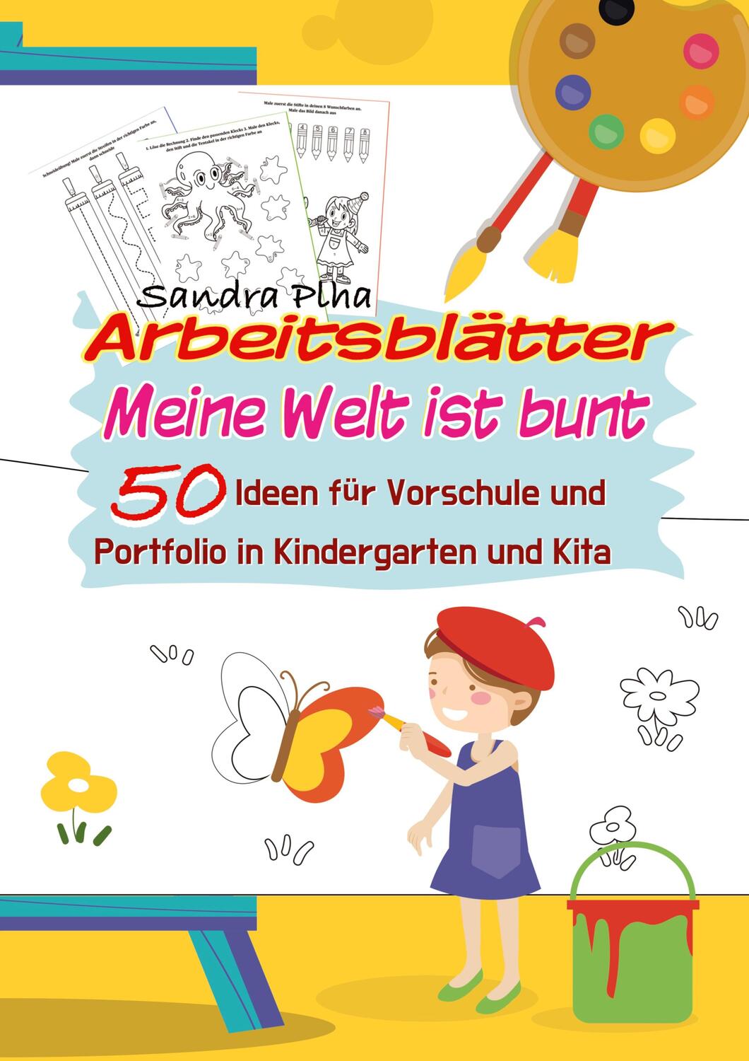 Cover: 9783384068187 | KitaFix-Kreativ: Arbeitsblätter Meine Welt ist bunt (50 Ideen für...
