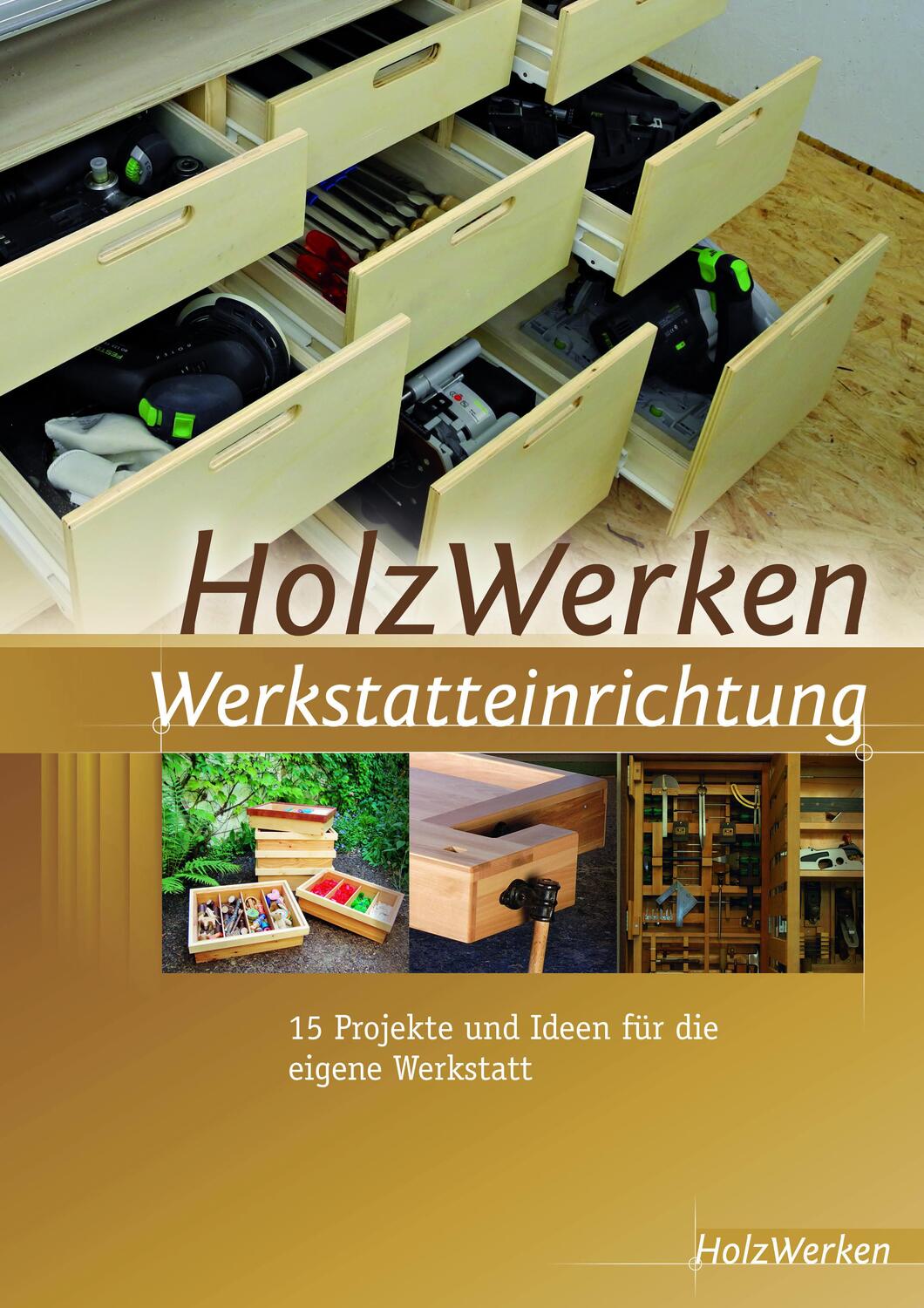 Cover: 9783866307292 | HolzWerken Werkstatteinrichtung | Taschenbuch | HolzWerken | Deutsch