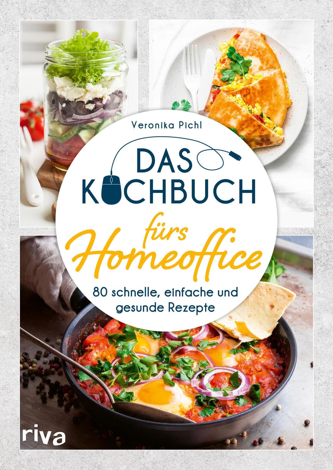 Cover: 9783742318282 | Das Kochbuch fürs Homeoffice | Veronika Pichl | Taschenbuch | Deutsch