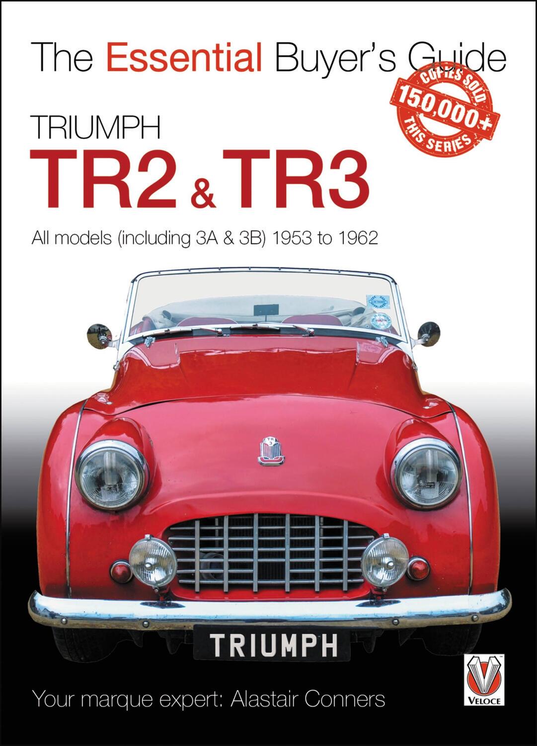 Cover: 9781787112728 | Triumph TR2, &amp; TR3 - All models (including 3A &amp; 3B) 1953 to 1962