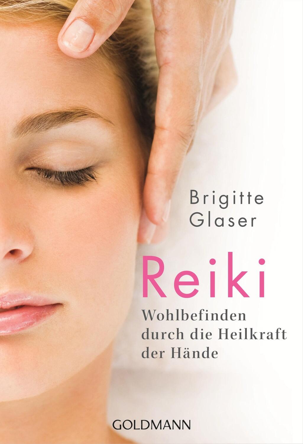 Cover: 9783442174560 | Reiki | Wohlbefinden durch die Heilkraft der Hände | Brigitte Glaser
