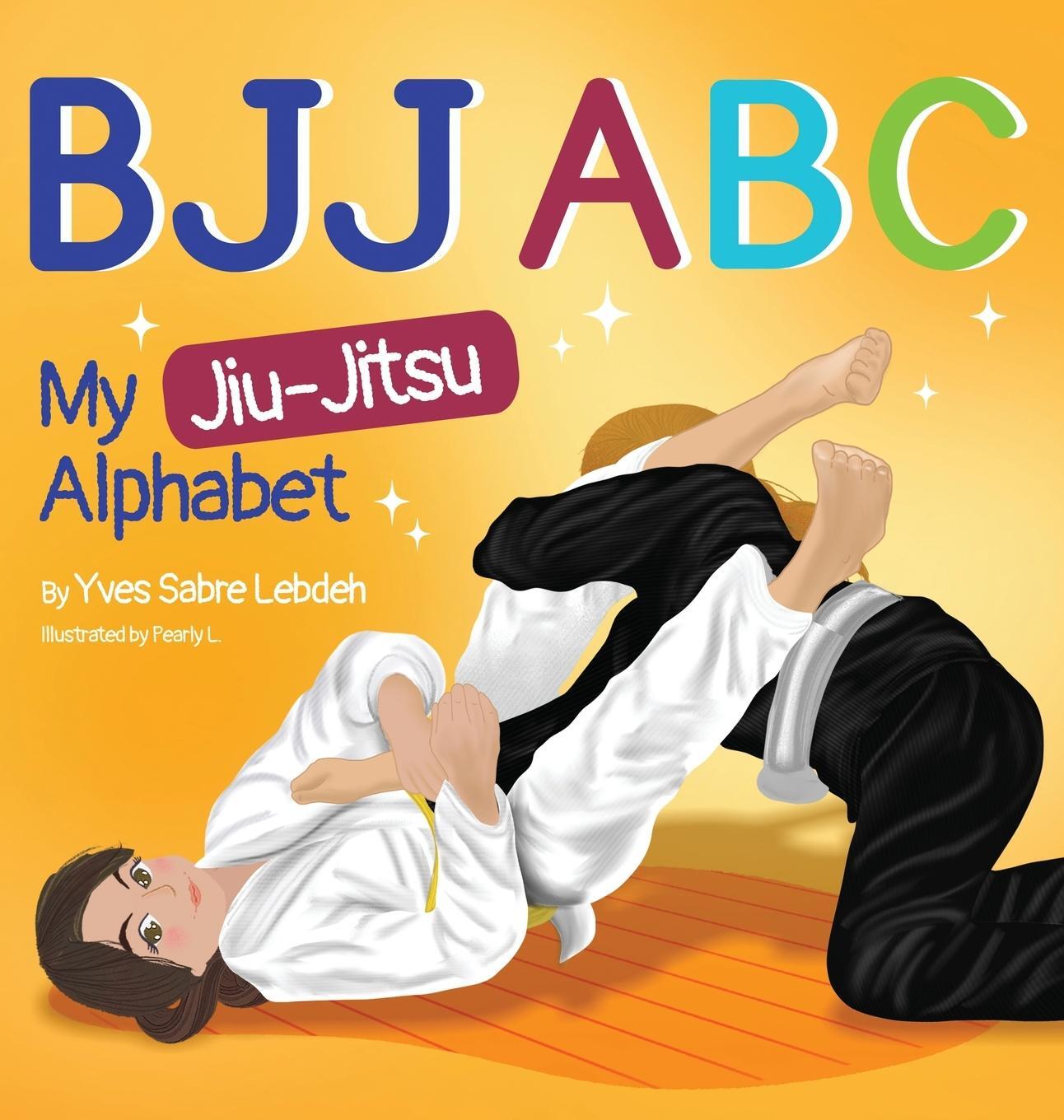 Cover: 9780975666913 | BJJ ABC | My Jiu-Jitsu Alphabet | Yves Sabre Lebdeh | Buch | Englisch