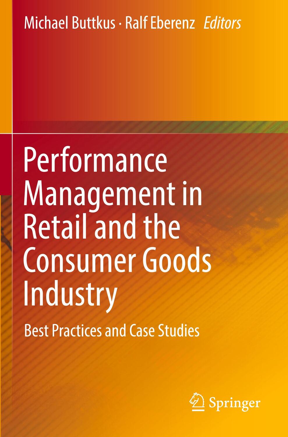 Cover: 9783030127329 | Performance Management in Retail and the Consumer Goods Industry | XV