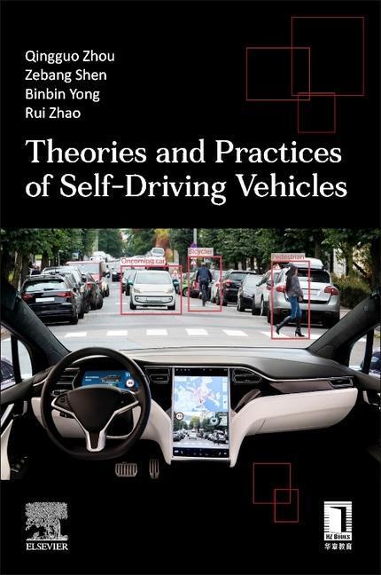 Cover: 9780323994484 | Theories and Practices of Self-Driving Vehicles | Qingguo Zhou (u. a.)