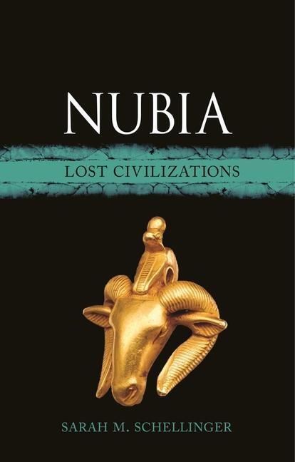 Cover: 9781789146592 | Nubia | Lost Civilizations | Sarah Schellinger | Buch | Gebunden