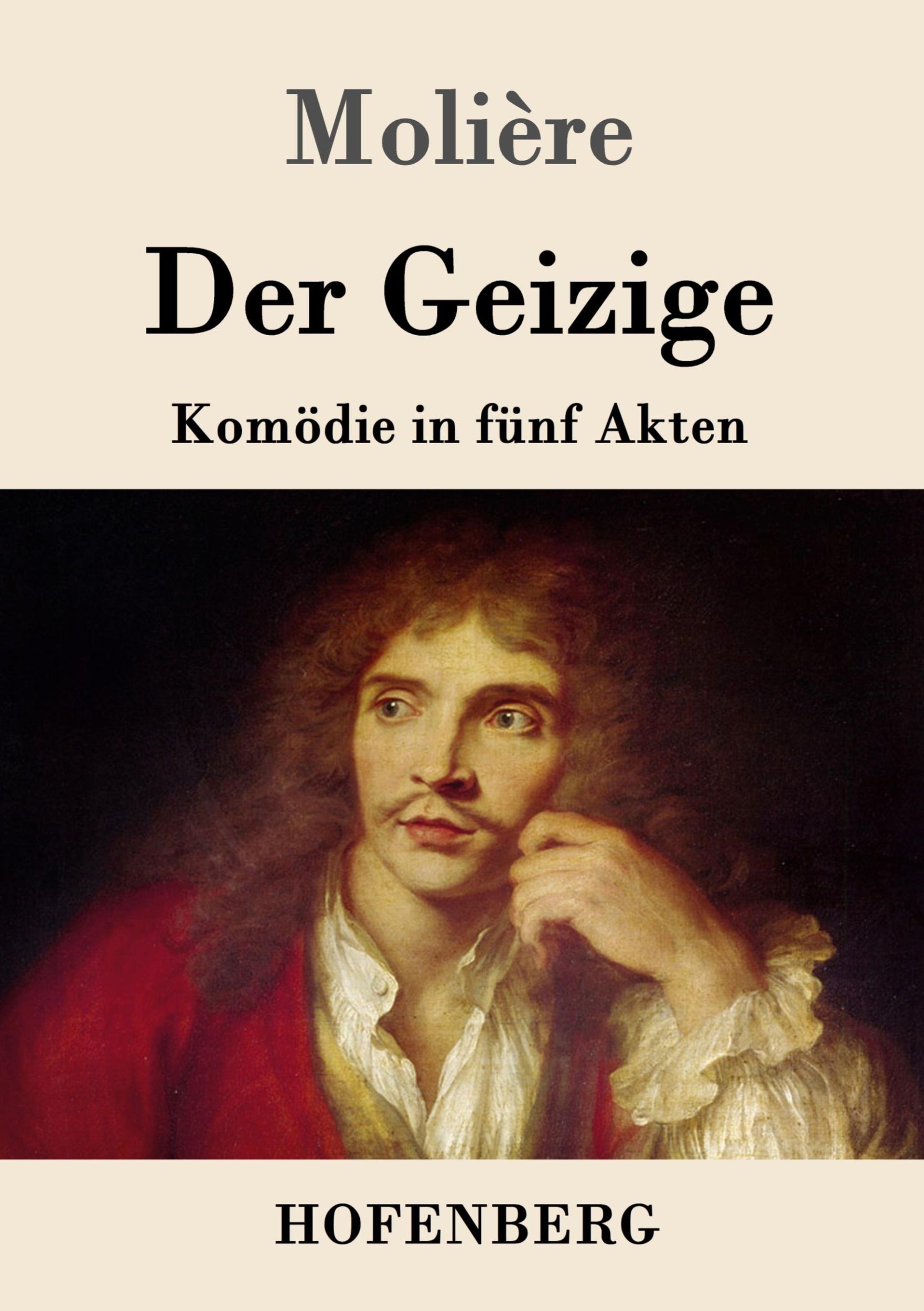 Cover: 9783843028516 | Der Geizige | Komödie in fünf Akten | Molière | Taschenbuch | 76 S.