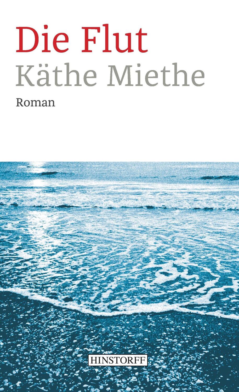 Cover: 9783356020847 | Die Flut | Käthe Miethe | Taschenbuch | Deutsch | 2018 | Hinstorff