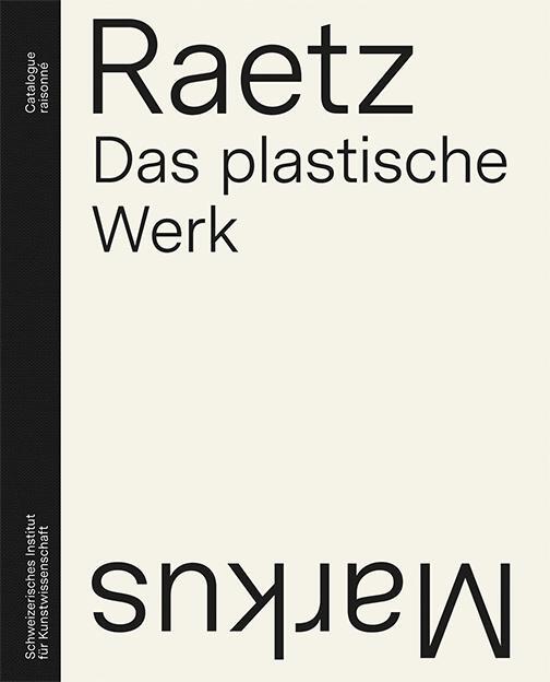Cover: 9783039421343 | Markus Raetz | Das plastische Werk. Catalogue raisonné | Franz Müller