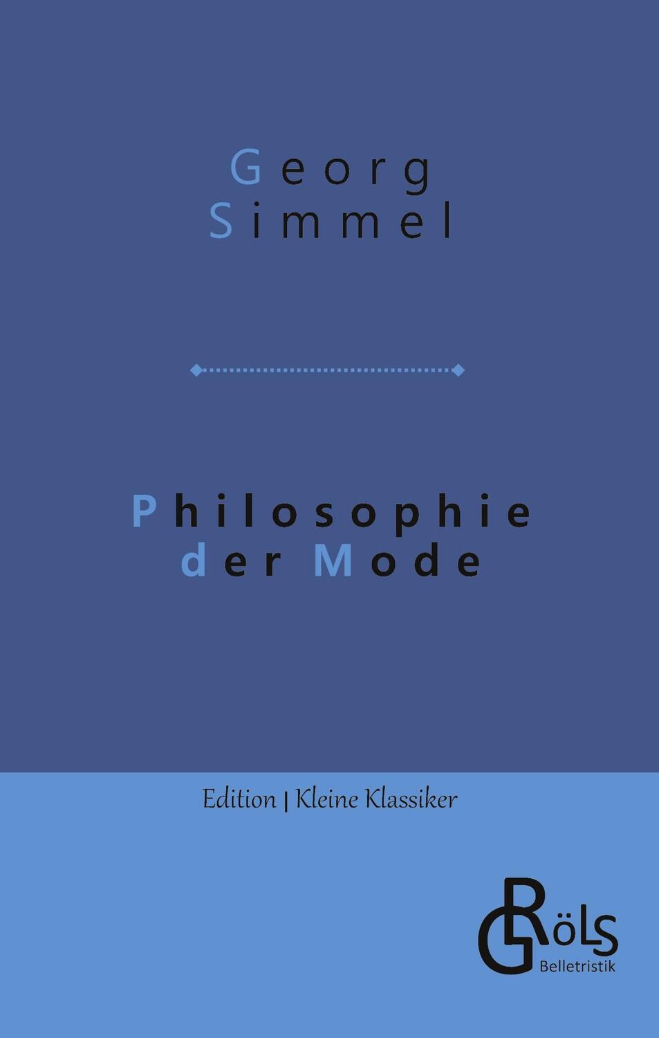 Cover: 9783988287472 | Philosophie der Mode | Georg Simmel | Taschenbuch | Paperback | 120 S.