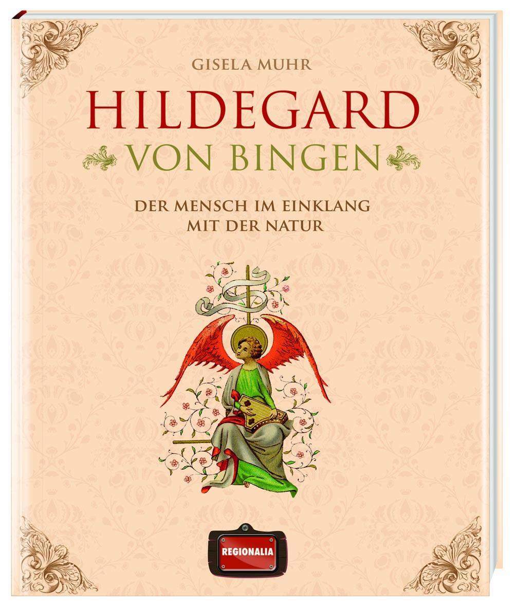 Cover: 9783939722700 | Hildegard von Bingen | Der Mensch im Einklang mit der Natur | Muhr