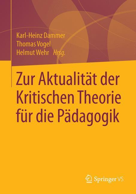 Cover: 9783658095680 | Zur Aktualität der Kritischen Theorie für die Pädagogik | Taschenbuch
