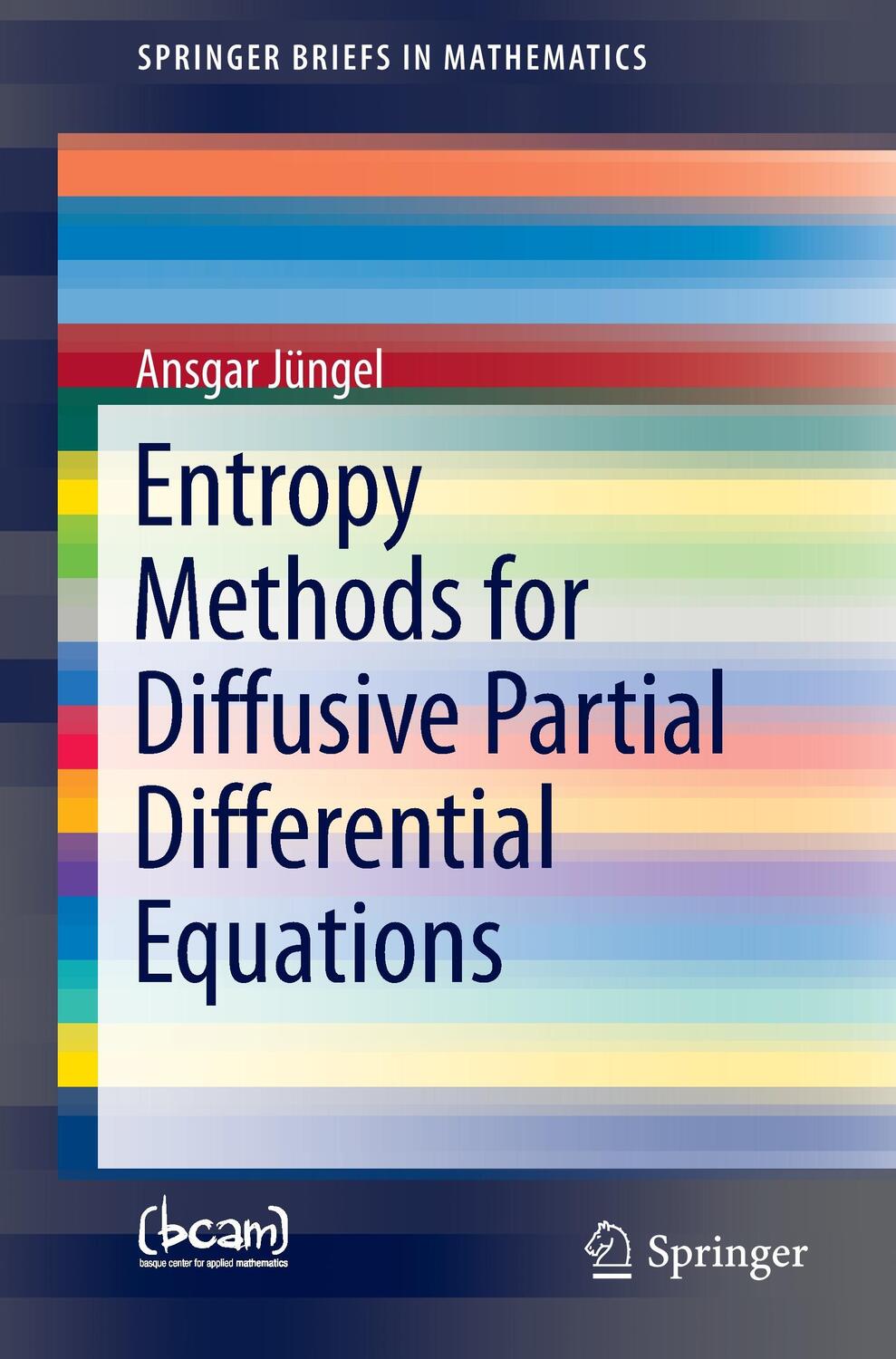 Cover: 9783319342184 | Entropy Methods for Diffusive Partial Differential Equations | Jüngel