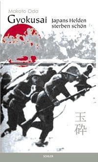 Cover: 9783899303247 | Gyokusai | Japans Helden sterben schön | Makoto Oda | Taschenbuch