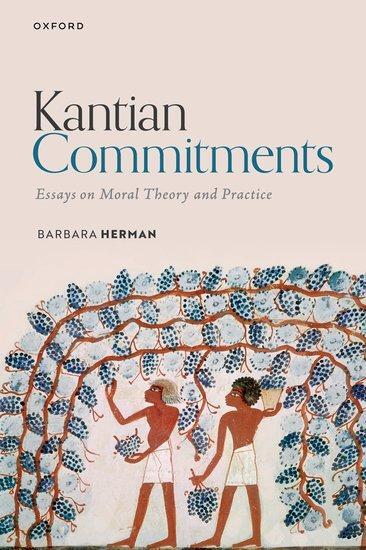 Cover: 9780198914495 | Kantian Commitments | Essays on Moral Theory and Practice | Herman