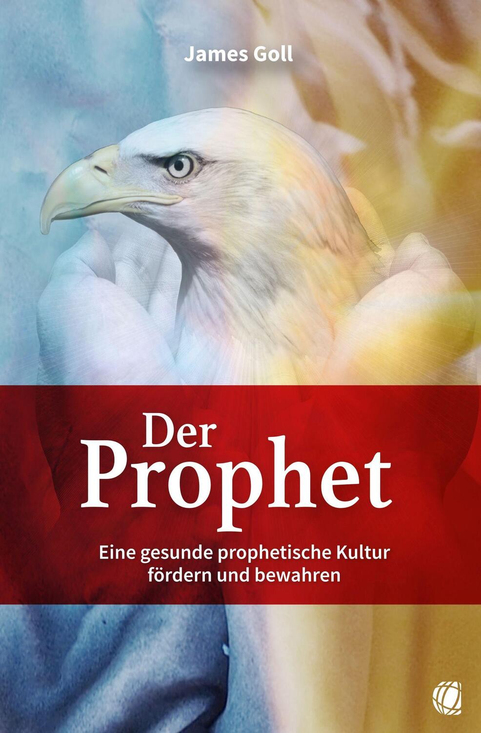 Cover: 9783955783822 | Der Prophet | Eine gesunde prophetische Kultur fördern und bewahren