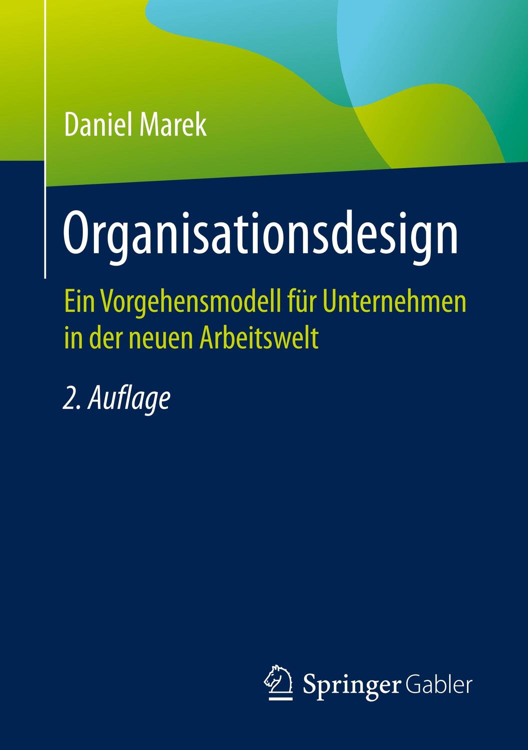 Cover: 9783658276720 | Organisationsdesign | Daniel Marek | Taschenbuch | Paperback | Deutsch