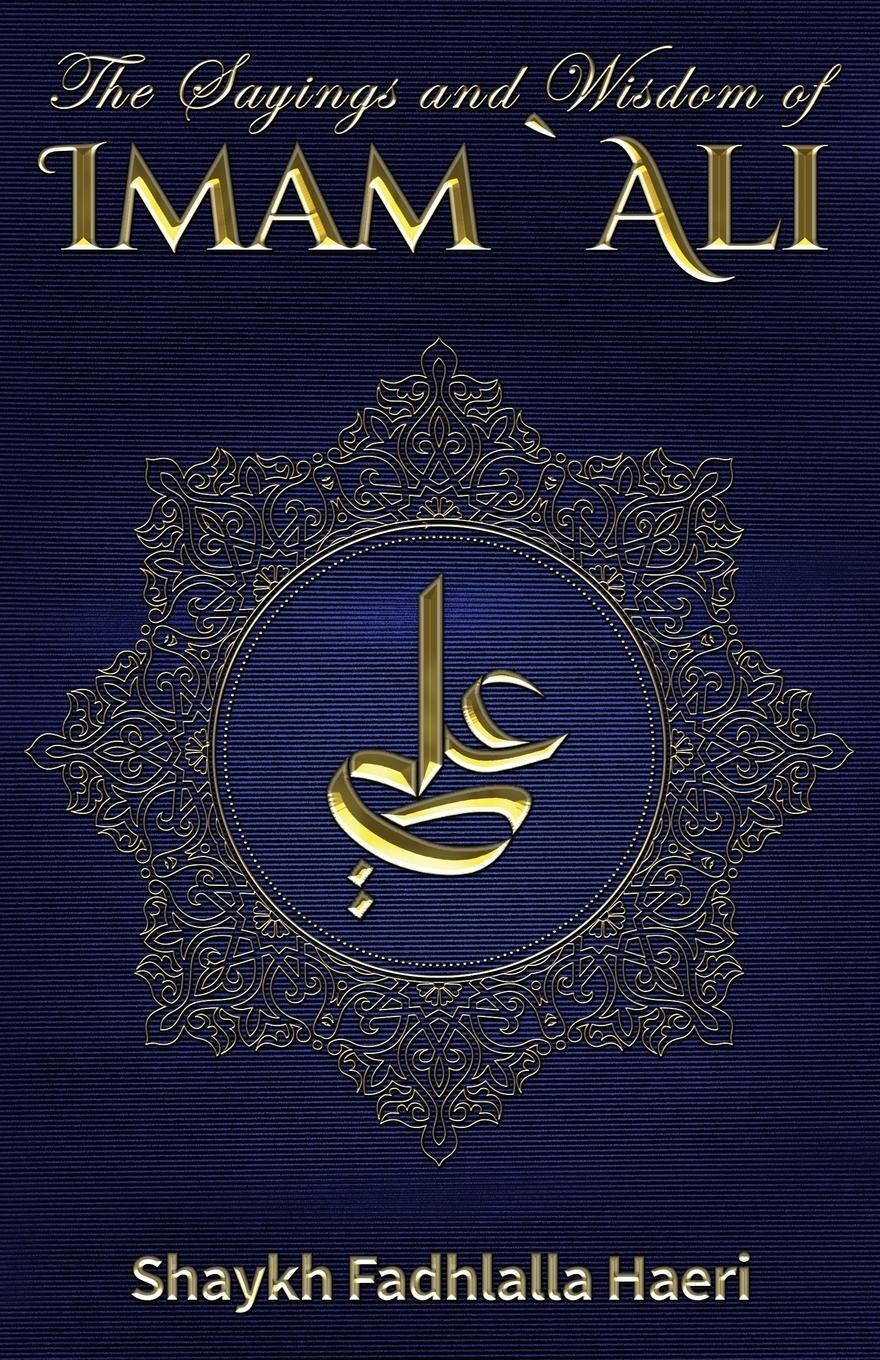 Cover: 9781928329077 | The Sayings and Wisdom of Imam Ali | Taschenbuch | Imam Ali Series