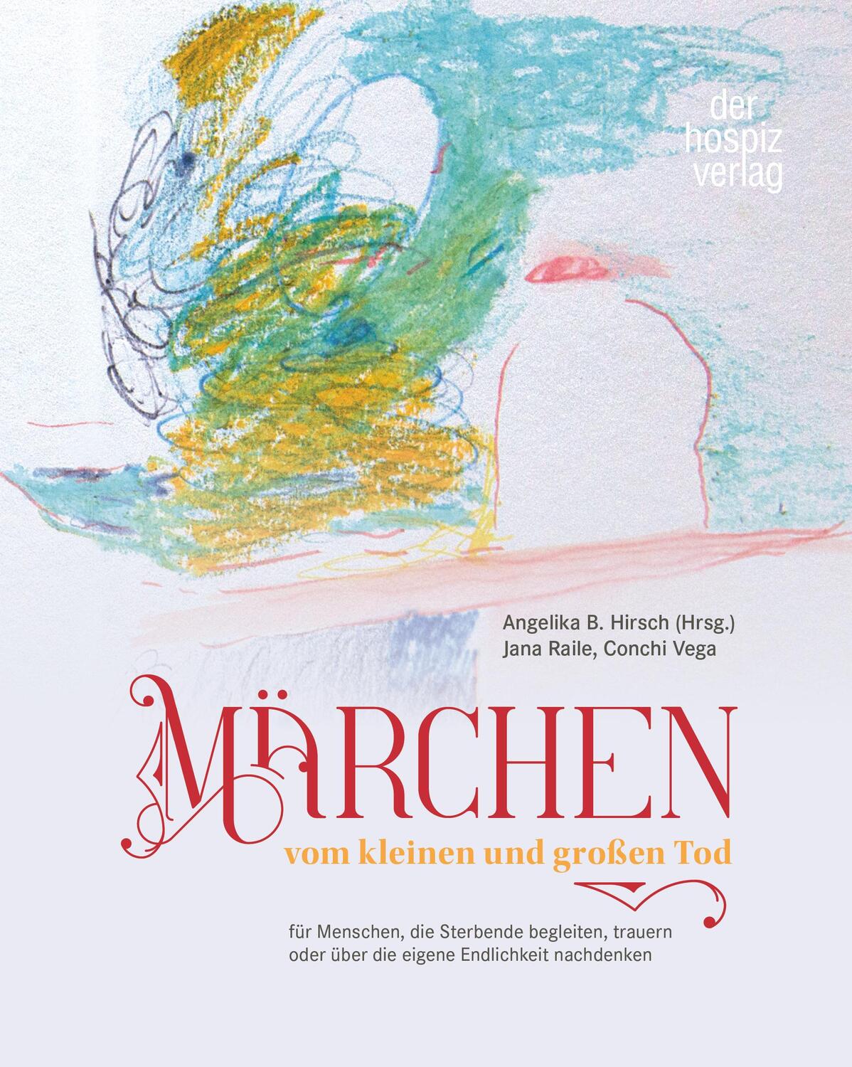 Cover: 9783946527374 | Märchen vom kleinen und großen Tod | Angelika B. Hirsch (u. a.) | Buch