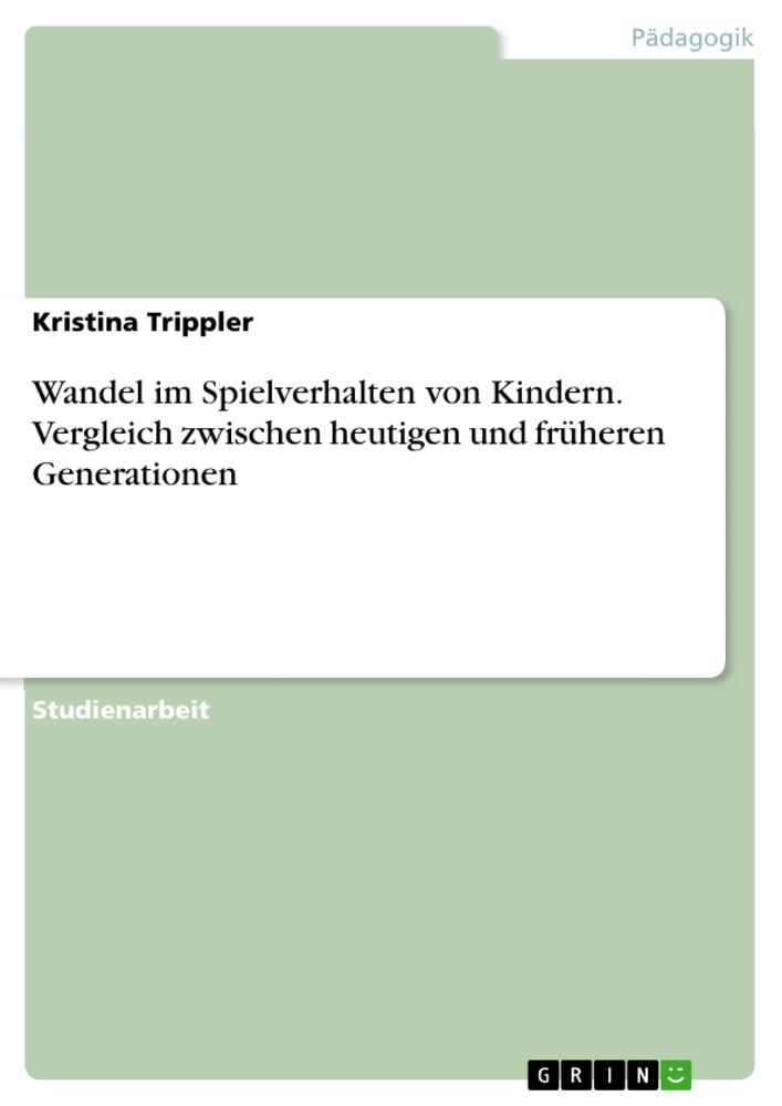 Cover: 9783389044445 | Wandel im Spielverhalten von Kindern. Vergleich zwischen heutigen...