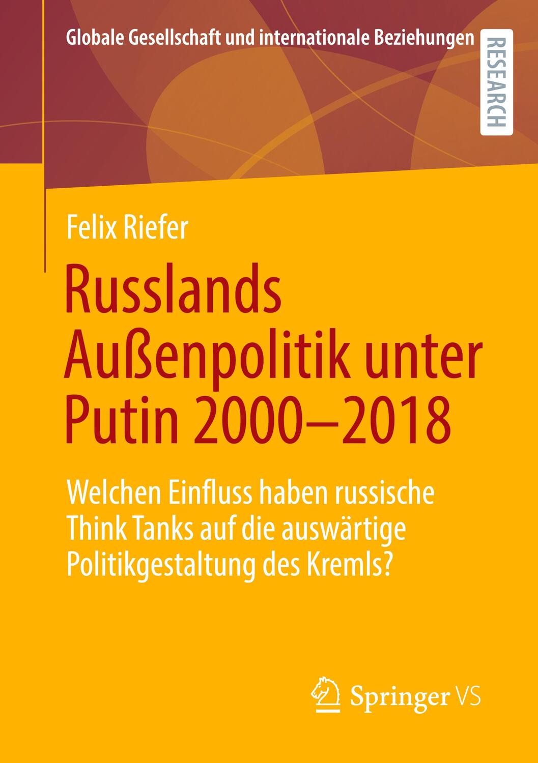 Cover: 9783658325442 | Russlands Außenpolitik unter Putin 2000-2018 | Felix Riefer | Buch