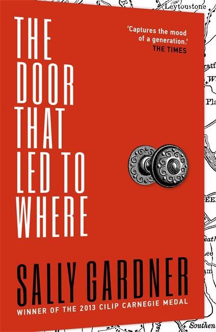 Cover: 9781471401114 | The Door That Led to Where | Sally Gardner | Taschenbuch | 282 S.