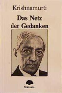 Cover: 9783895750595 | Das Netz der Gedanken | Reden in Saanen 1981 | Jiddu Krishnamurti