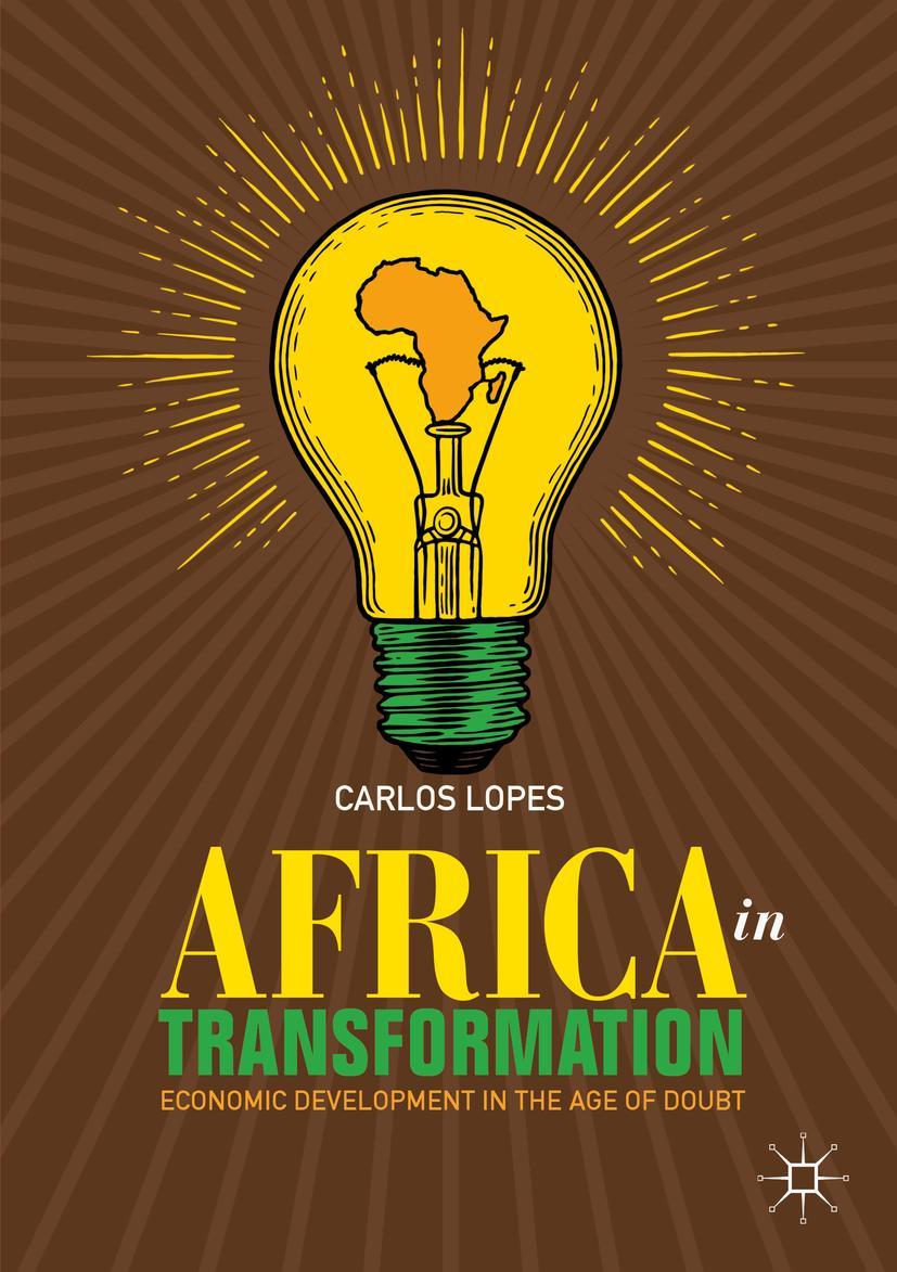 Cover: 9783030012908 | Africa in Transformation | Economic Development in the Age of Doubt