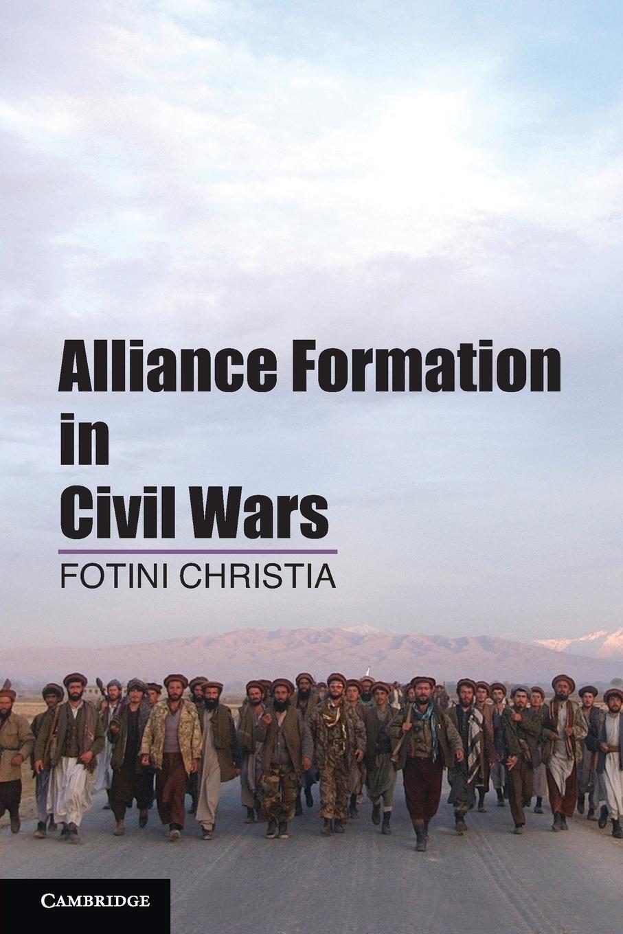 Cover: 9781107683488 | Alliance Formation in Civil Wars. Fotini Christia, Massachusetts...