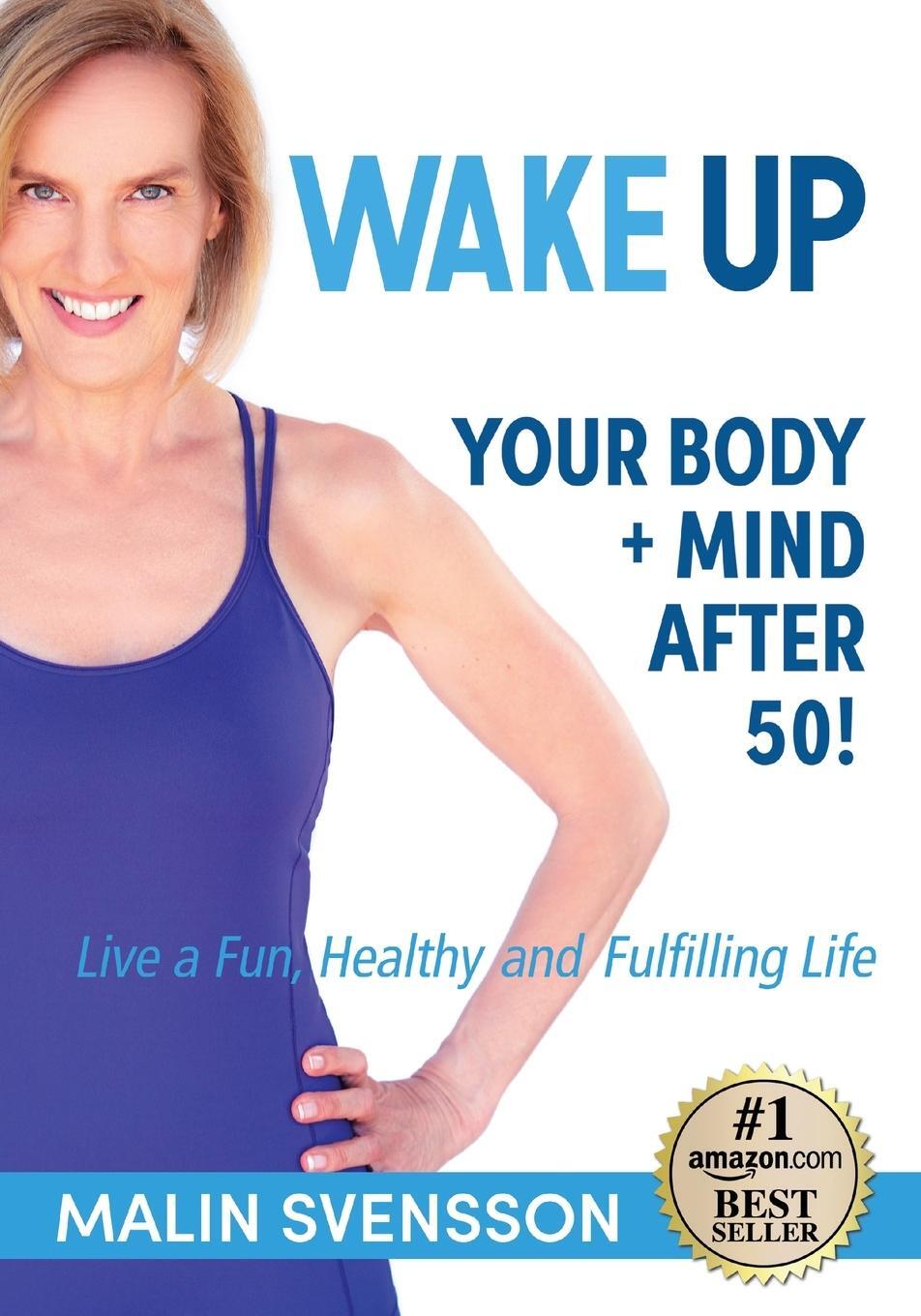 Cover: 9781513666266 | WAKE UP Your Body + Mind After 50! | Malin Svensson | Taschenbuch