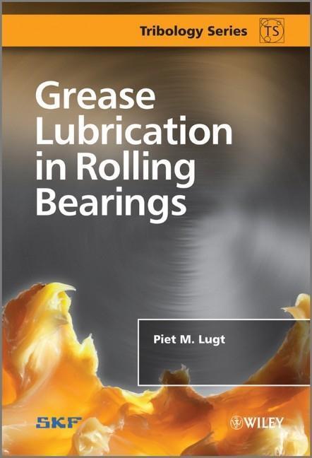 Cover: 9781118353912 | Grease Lubrication in Rolling Bearings | Piet M Lugt | Buch | XXVIII