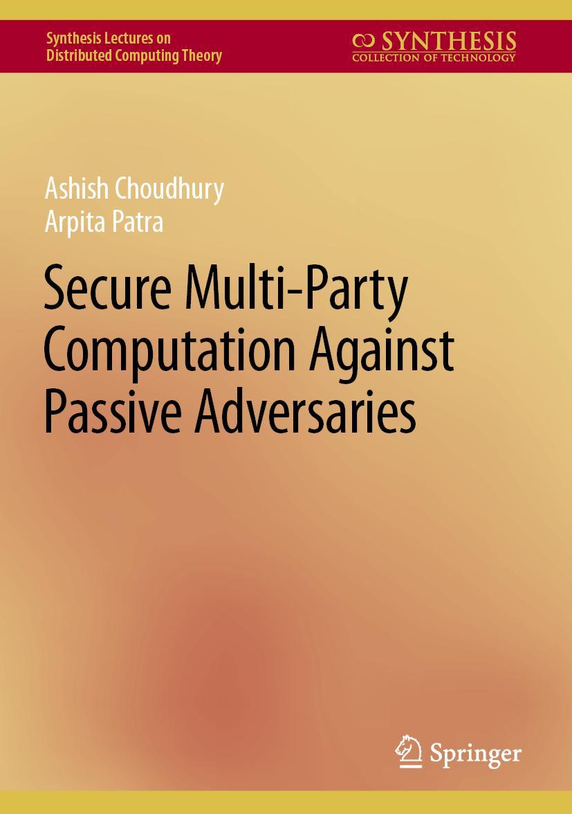 Cover: 9783031121630 | Secure Multi-Party Computation Against Passive Adversaries | Buch