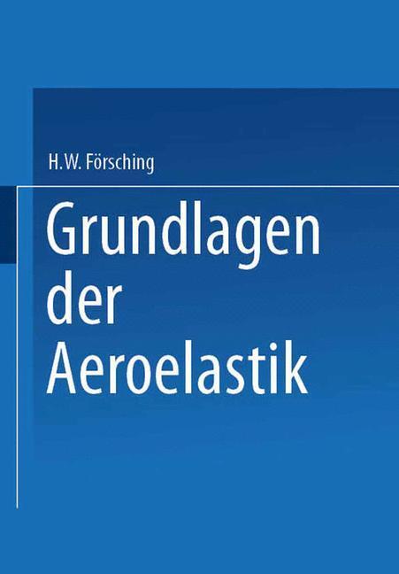 Cover: 9783642482861 | Grundlagen der Aeroelastik | H. W. Försching | Taschenbuch | Paperback