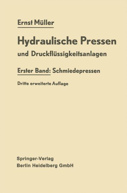 Cover: 9783662120347 | Hydraulische Pressen und Druckflüssigkeitsanlagen | Ernst Müller