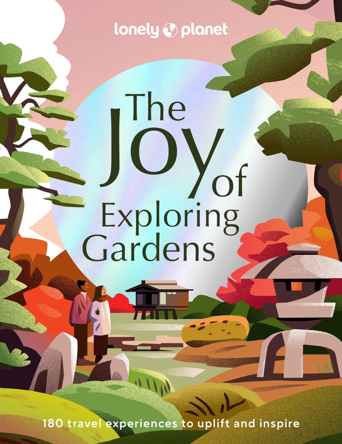 Cover: 9781837580590 | Lonely Planet The Joy of Exploring Gardens | Buch | Gebunden | 2023