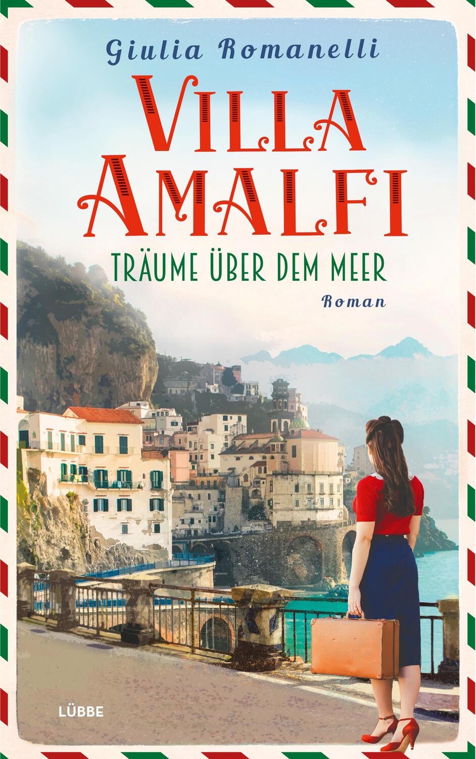 Cover: 9783404188062 | Villa Amalfi | Träume über dem Meer. Roman | Giulia Romanelli | Buch